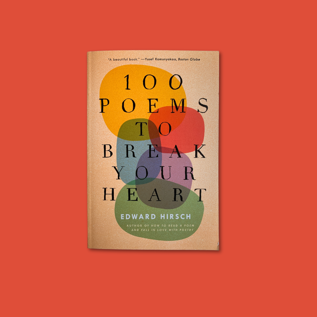 100 Poems to Break Your Heart