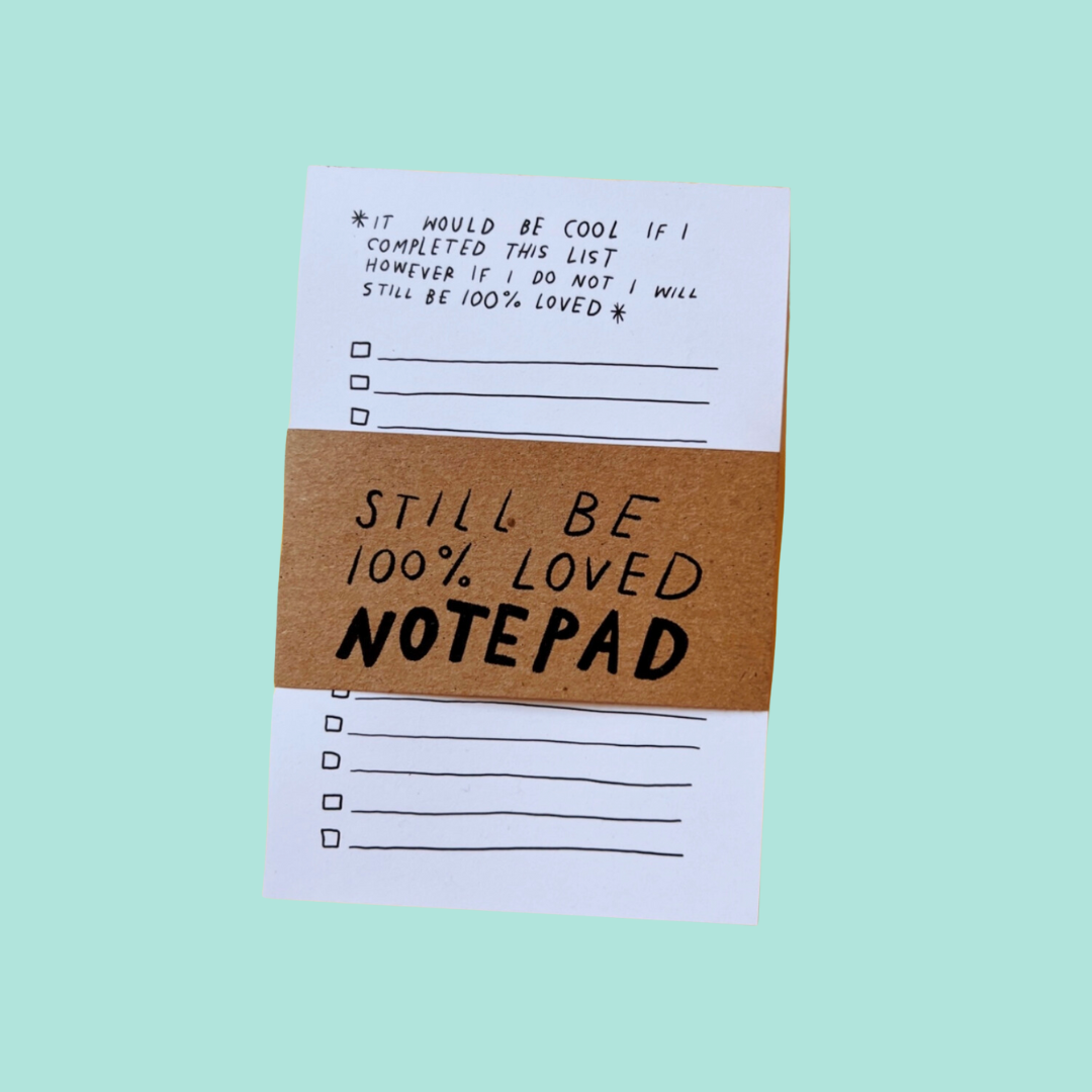 "Still Be Loved" Notepad
