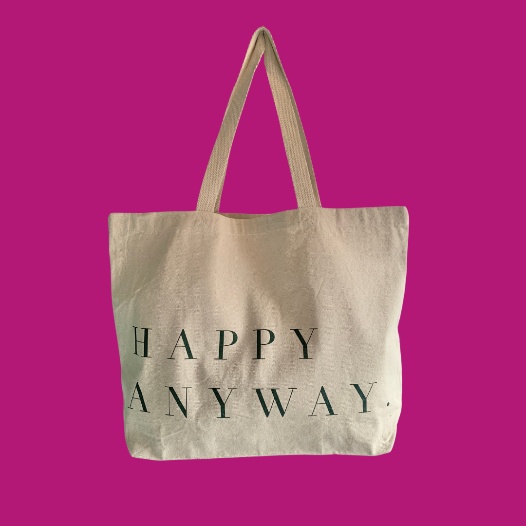 HAPPY ANYWAY TOTE BAG