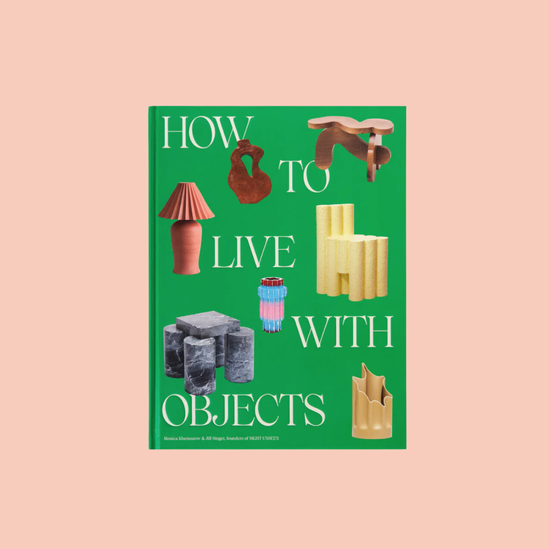 How To Live With Objects