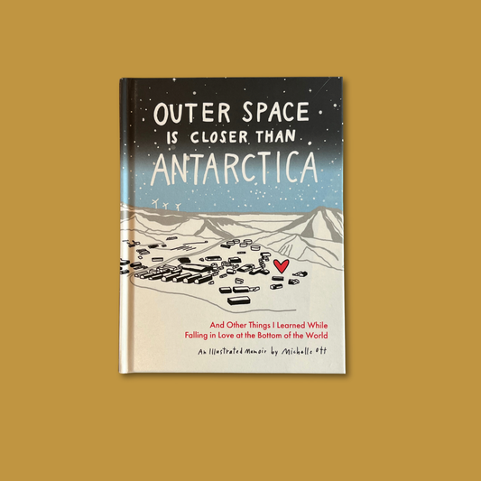 Outer Space is Closer than Antarctica by Michelle Ott